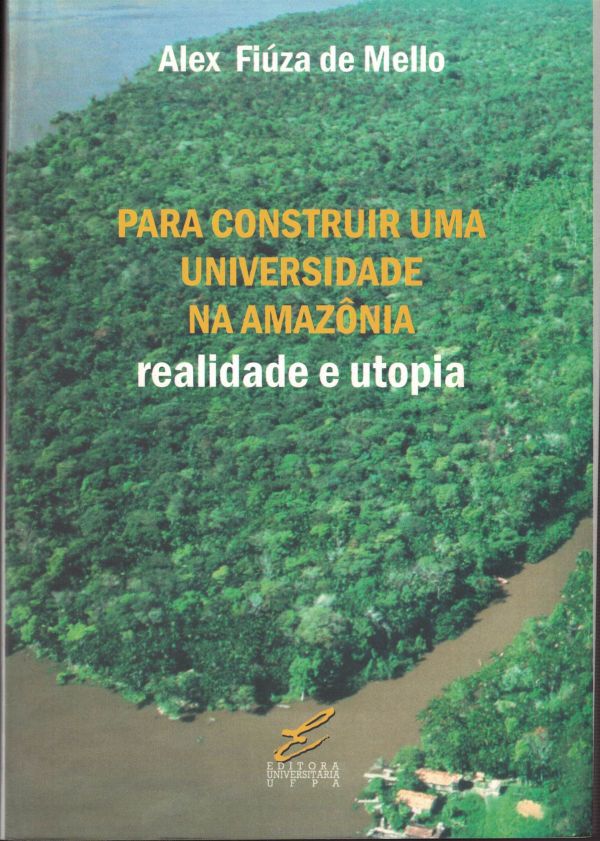 Para construir uma Universidade na Amazônia - Realidade e Utopia